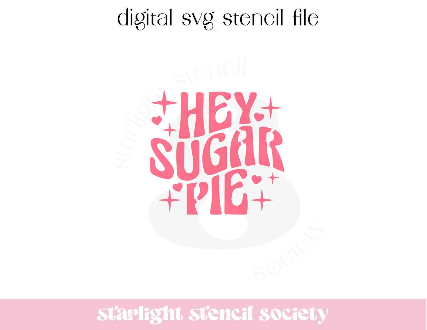 Hey Sugar Pie SVG File