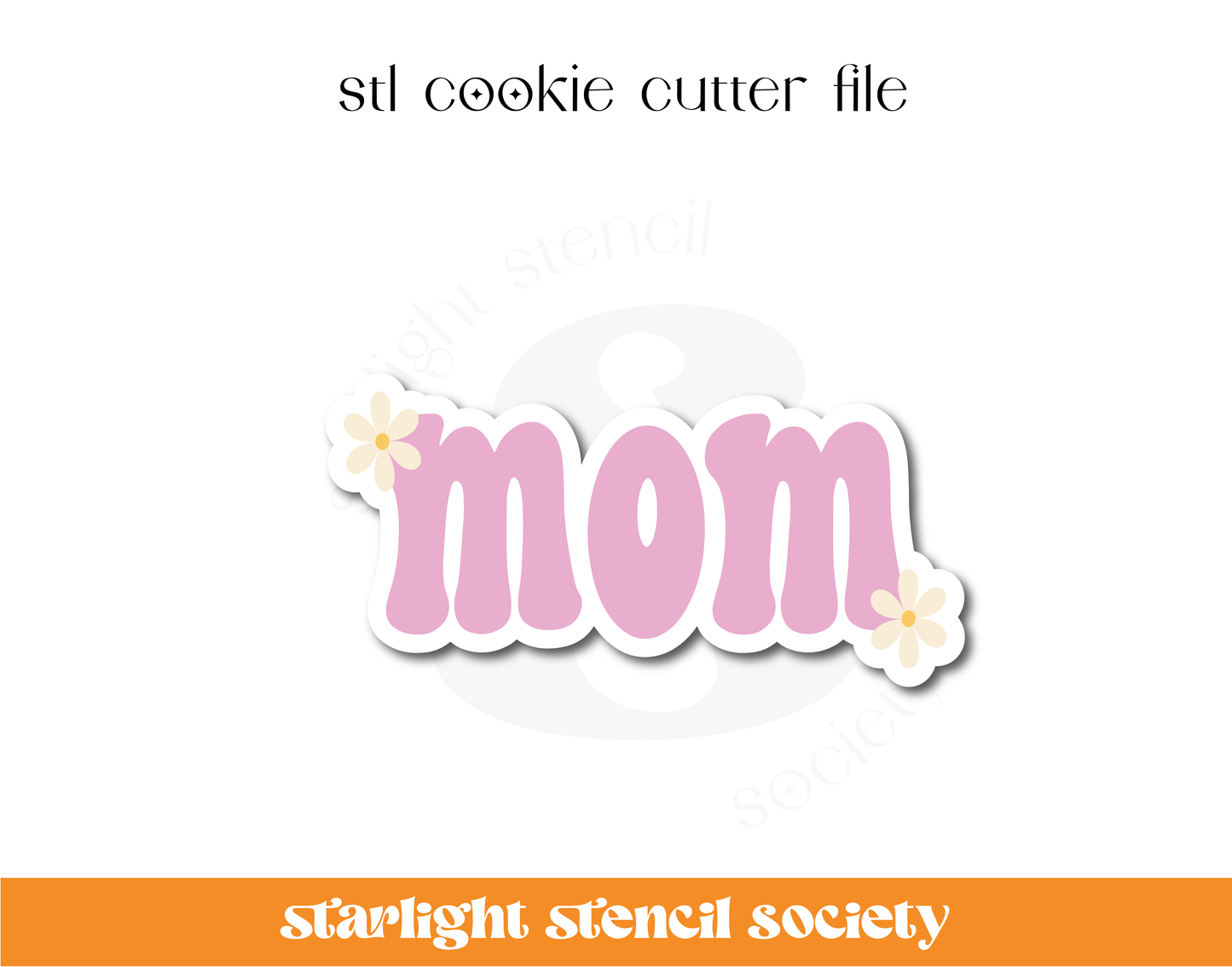 Mom Daisy STL Cookie Cutter File