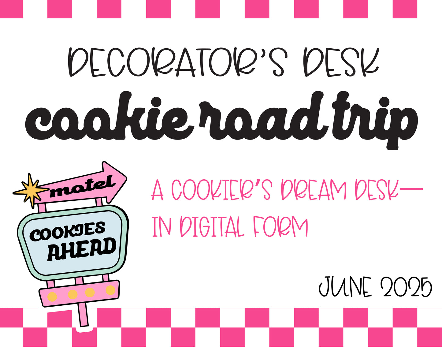 Decorator’s Desk: Cookie Road Trip