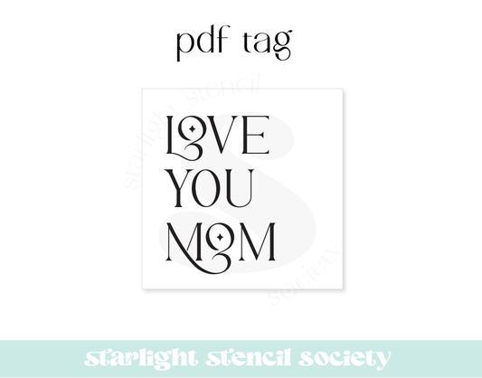 Love you Mom Square PDF Tag