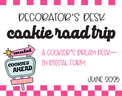 Decorator’s Desk: Cookie Road Trip